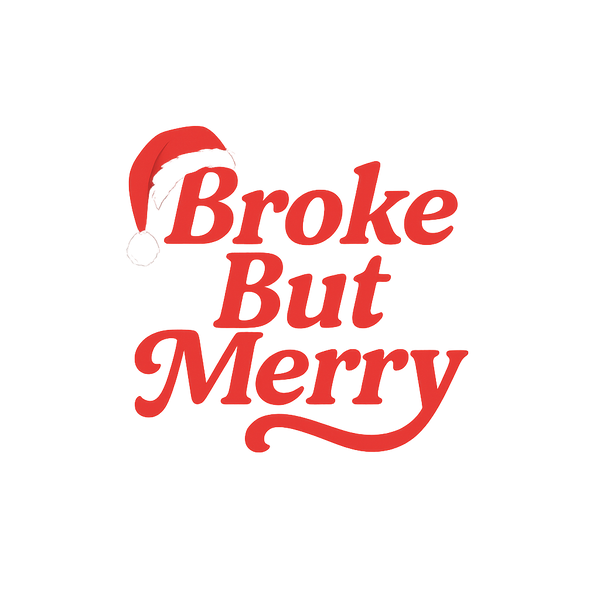 Broke But Merry